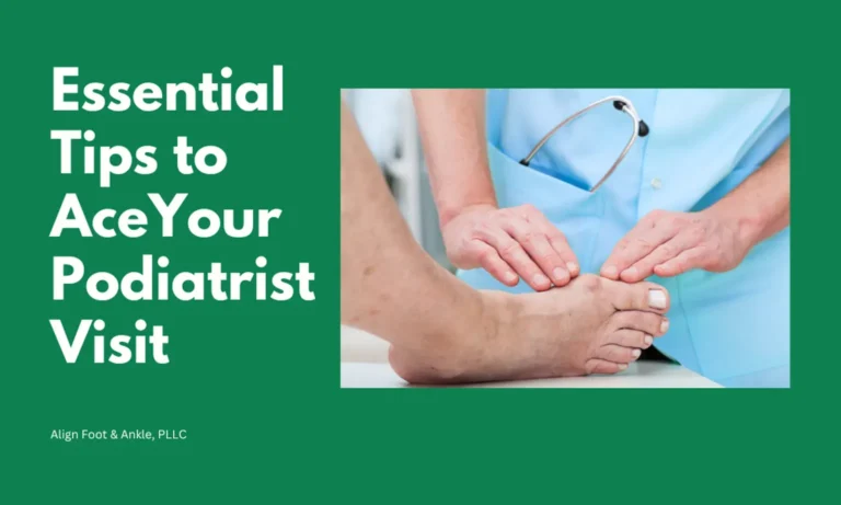 DISCOVER ESSENTIAL TIPS TO ACE YOUR PODIATRIST VISIT