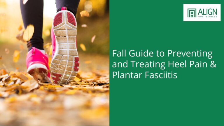 Fall Guide to Preventing and Treating Heel Pain & Plantar Fasciitis